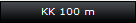 KK 100 m